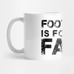 Football is for the Fans Mug